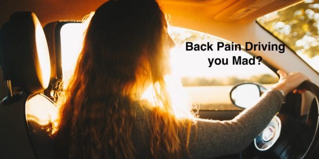 Back Pain ‘Driving’ You Mad? Tips To Help Alleviate Back Pain While Driving
